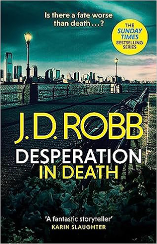Desperation in Death: an Eve Dallas Thriller (in Death 55)